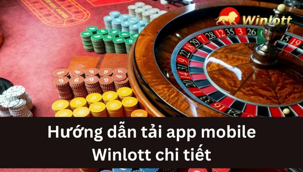 huong-dan-tai-app-mobile-winlott-chi-tiet