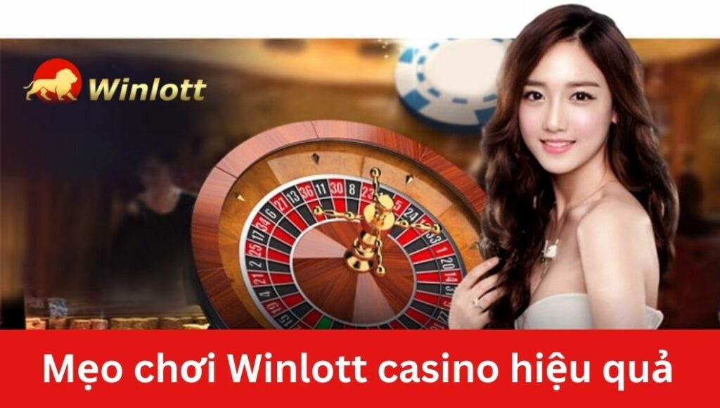 meo-choi-winlott-casino-hieu-qua