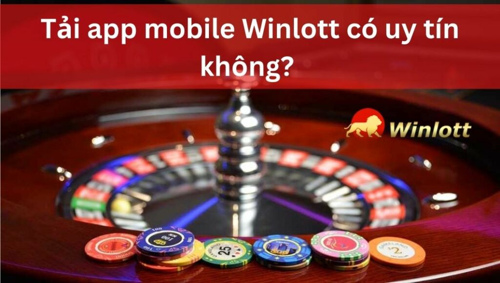 tai-app-mobile-winlott-co-uy-tin-khong