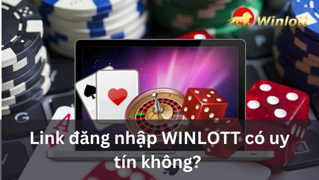 link-dang-nhap-winlott-co-uy-tin-khong